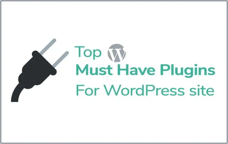 Top 5 must have plugins for your WordPress site.